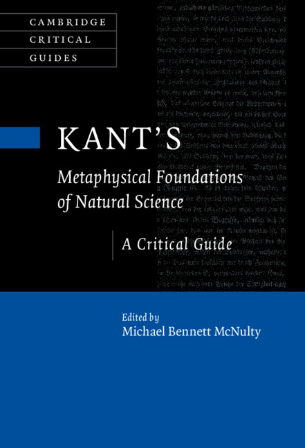 Kant's Metaphysical Foundations of Natural Science: A Critical Guide