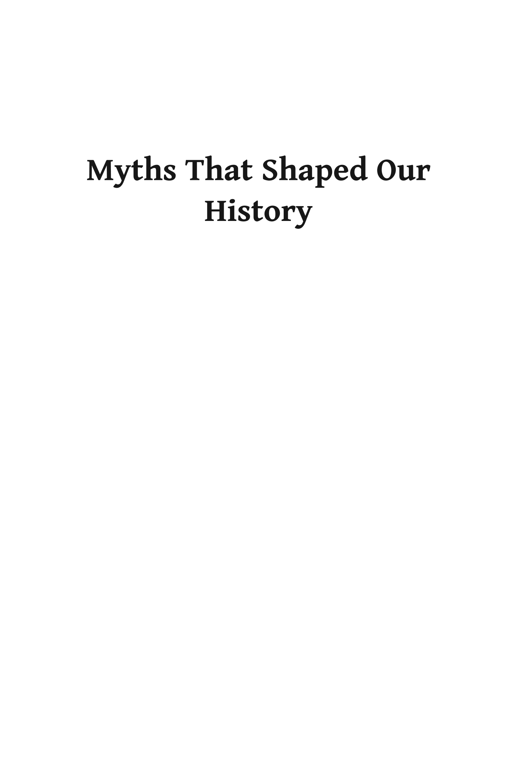 Myths That Shaped Our History: From Magna Carta to the Battle of Britain