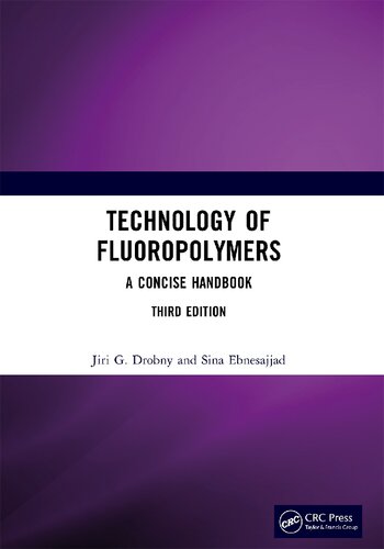 Technology of Fluoropolymers: A Concise Handbook