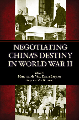 Negotiating China's Destiny in World War II