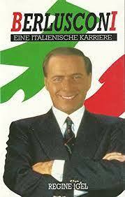 Berlusconi. Eine italienische Karriere