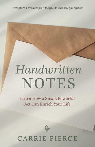 Handwritten Notes: Learn How a Small, Powerful Act Can Enrich Your Life