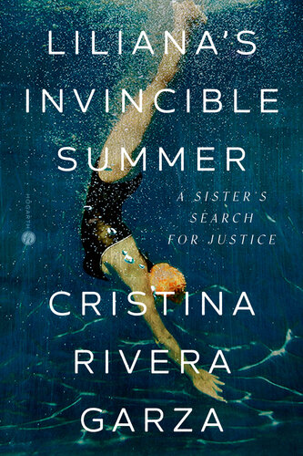 Liliana's Invincible Summer  A Sister's Search for Justice