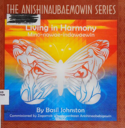 Living in Harmony : Mino-nawae-indawaewin