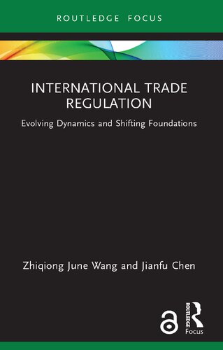 International Trade Regulation: Evolving Dynamics and Shifting Foundations