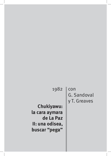 Chukiyawu: la cara aymara de La Paz II: una odisea, buscar “pega”