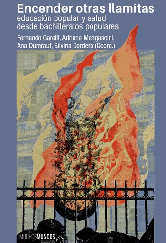 Encender otras llamitas Educacion popular y salud desde bachilleratos populares