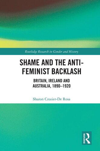 Shame and the Anti-feminist Backlash: Britain, Ireland and Australia 1890-1920