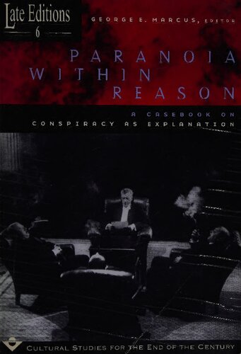 Paranoia Within Reason: A Casebook on Conspiracy as Explanation