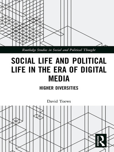 Social Life and Political Life in the Era of Digital Media