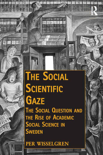 The Social Scientific Gaze: The Social Question and the Rise of Academic Social Science in Sweden