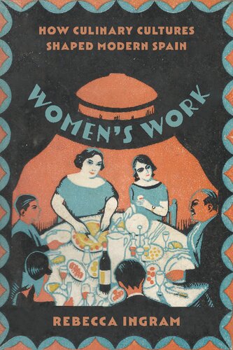 Women’s Work: How Culinary Cultures Shaped Modern Spain