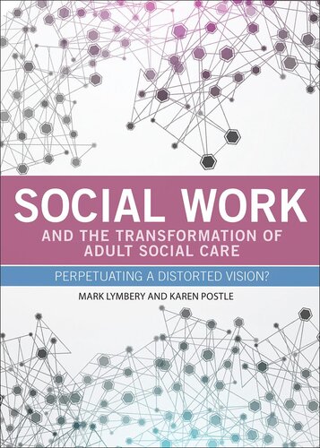 Social Work and the Transformation of Adult Social Care