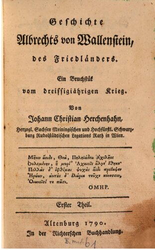 Geschichte Albrechts von Wallenstein, des Friedländers. Ein Bruchstück vom Dreißigjährigen Krieg