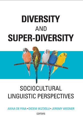 Diversity and Super-Diversity: Sociocultural Linguistic Perspectives