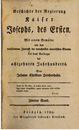 Geschichte der Regierung Kaiser Josephs, des Ersten