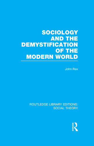 Sociology and the Demystification of the Modern World (RLE Social Theory)