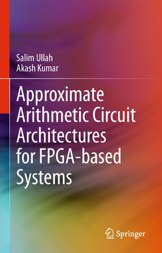 Approximate Arithmetic Circuit Architectures for FPGA-based Systems