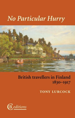No Particular Hurry: British Travellers in Finland, 1830-1917
