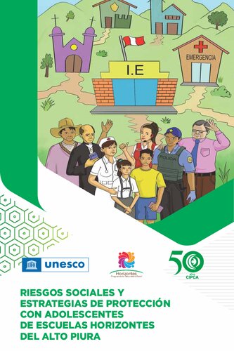 Riesgos sociales y estrategias de protección con adolescentes de escuelas Horizontes del Alto Piura. Fortaleciendo la familia, la escuela y la comunidad como espacios articulados protectores del bienestar socioemocional y los proyectos de vida de adolescentes