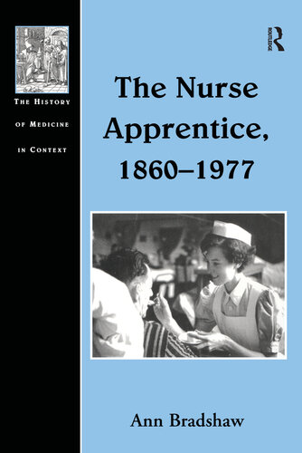 The Nurse Apprentice, 1860–1977
