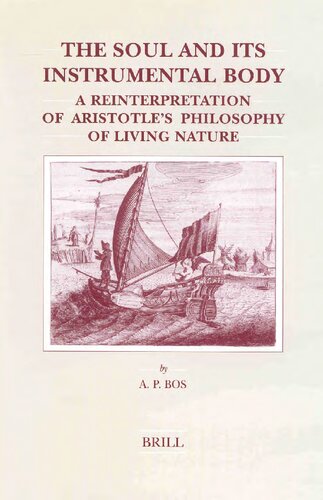 The Soul and Its Instrumental Body: A Reinterpretation of Aristotle's Philosophy of Living Nature