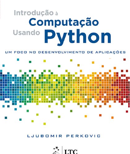 Introdução À Computação Usando Python - Um Foco No