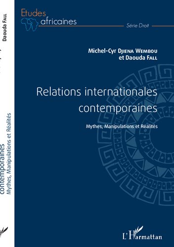 Relations internationales contemporaines: Mythes, manipulations et réalités
