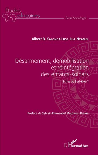 Désarmement, démobilisation et réintégration des enfants-soldats: Échec au Sud-Kivu ?