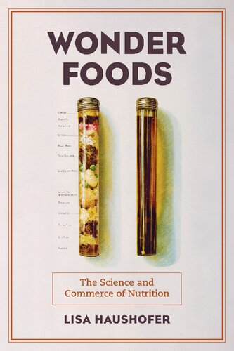 Wonder Foods: The Science and Commerce of Nutrition