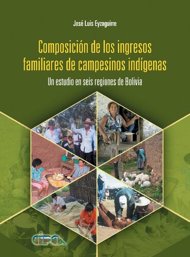 Estrategias económicas y composición de los ingresos familiares de campesinos indígenas. Un estudio en cuatro macroregiones de Bolivia