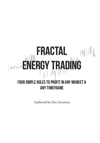 Fractal Energy Trading: Four Simple Rules to Profit In Any Market & Any Timeframe [Print Replica] Kindle Edition