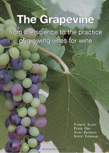 The Grapevine: from the science to the practice of growing vines for wine