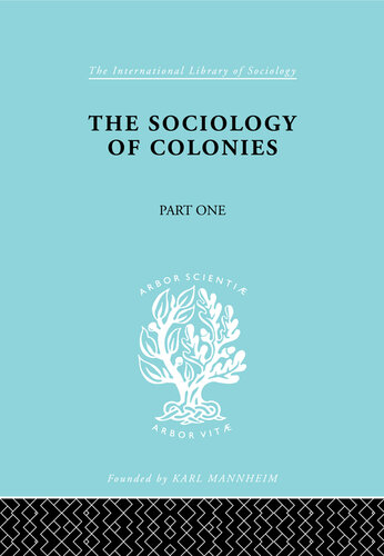 The Sociology of the Colonies [Part 1]