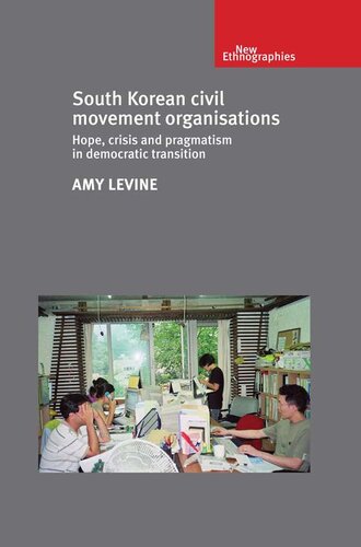 South Korean Civil Movement Organisations: Hope, Crisis and Pragmatism in Democratic Transition