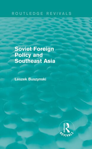 Soviet Foreign Policy and Southeast Asia (Routledge Revivals)