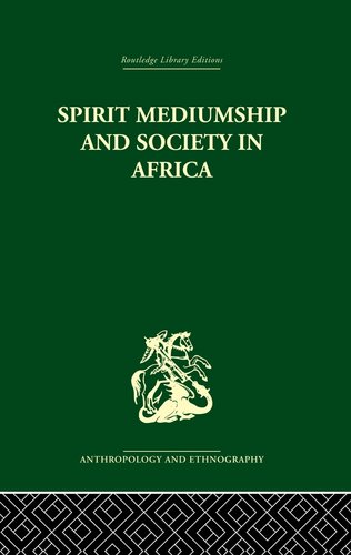 Spirit Mediumship and Society in Africa