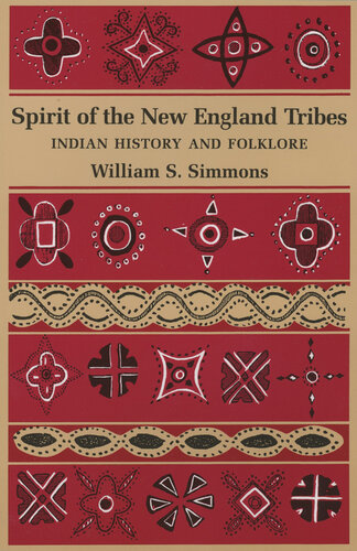 Spirit of the New England Tribes: Indian History and Folklore, 1620-1984
