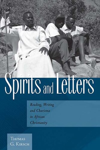 Spirits and Letters: Reading, Writing and Charisma in African Christianity