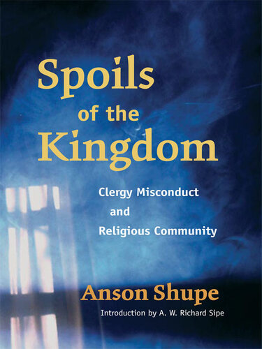 Spoils of the Kingdom: Clergy Misconduct and Religious Community