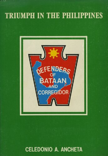 Triumph in the Philippines, 1941-1945; The Saga of Bataan and Corregidor