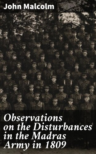 Observations on the Disturbances in the Madras Army in 1809