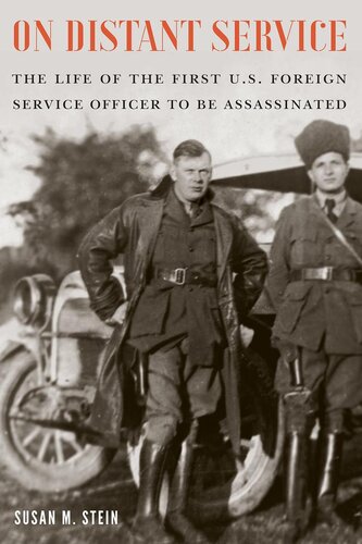 On Distant Service: The Life of the First U. S. Foreign Service Officer to Be Assassinated