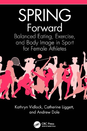 SPRING Forward: Balanced Eating, Exercise, and Body Image in Sport for Female Athletes