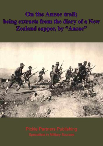 On the Anzac trail; being extracts from the diary of a New Zealand sapper, by 