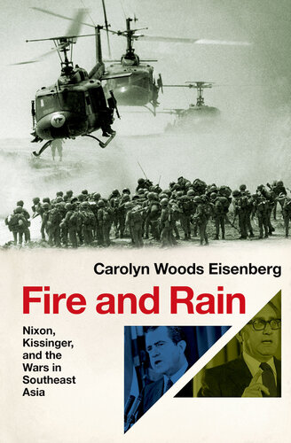 Fire and Rain: Nixon, Kissinger, and the Wars in Southeast Asia