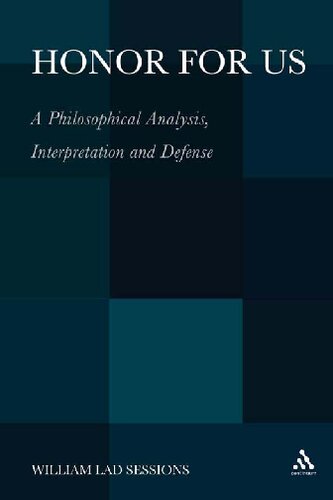 Honor for Us: A Philosophical Analysis, Interpretation and Defense