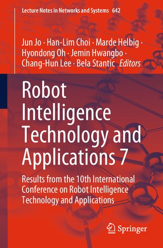 Robot Intelligence Technology and Applications 7: Results from the 10th International Conference on Robot Intelligence Technology and Applications