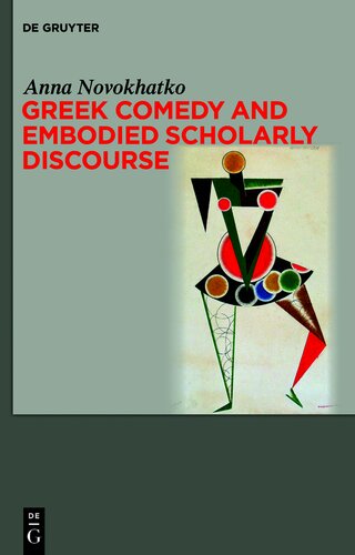 Greek Comedy and Embodied Scholarly Discourse