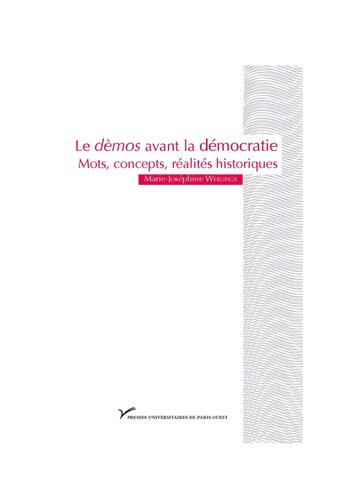 Le démos avant la démocratie. Mot, concepts, réalites historiques